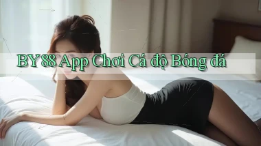 by88 app chơi cá độ bóng đá