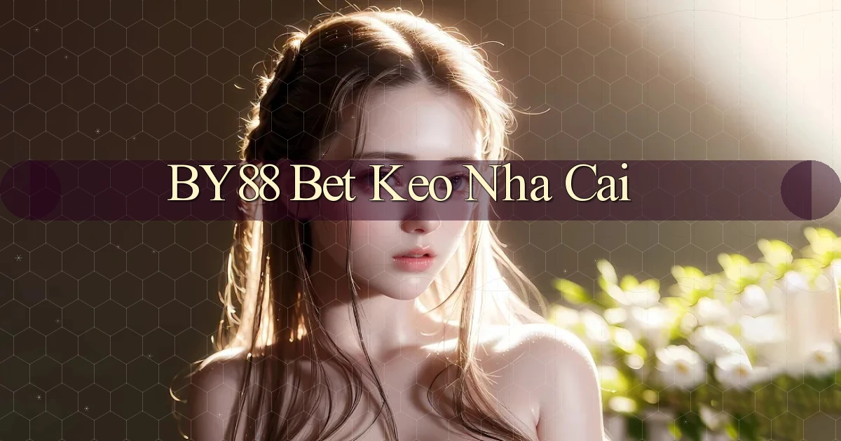 by88 bet keo nha cai
