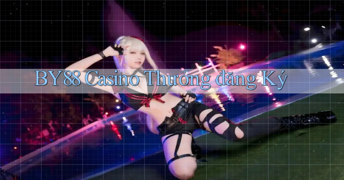 by88 casino thưởng đăng ký