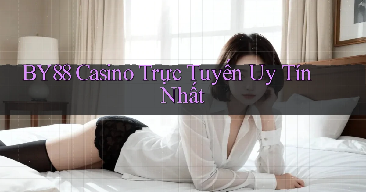 by88 casino trực tuyến uy tín nhất