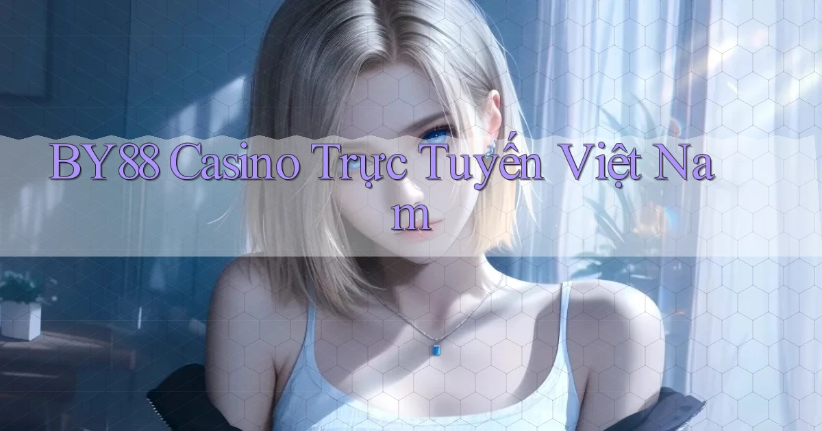 by88 casino trực tuyến việt nam