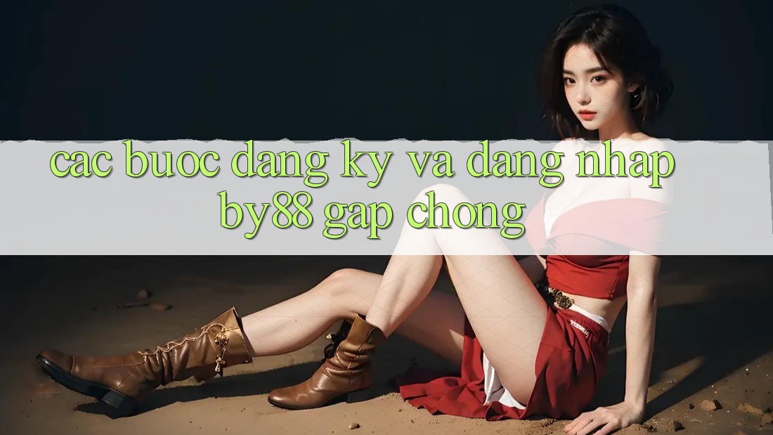 Các bước Đăng Ký và Đăng Nhập by88 gấp chóng Các bước Đăng Ký và Đăng Nhập by88 gấp chóng