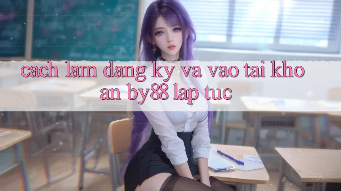 Cách làm Đăng Ký và Vào tài khoản by88 lập tức