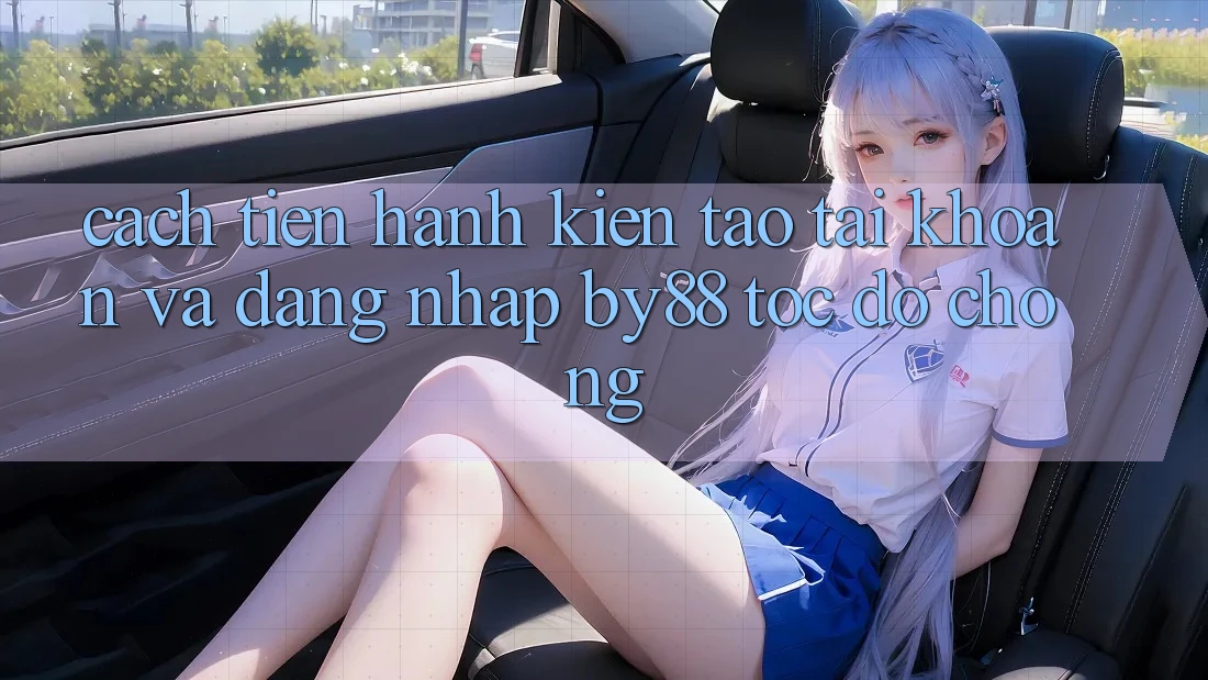 Cách tiến hành Kiến tạo tài khoản và Đăng Nhập by88 tốc độ chóng Cách tiến hành Kiến tạo tài khoản và Đăng Nhập by88 tốc độ chóng