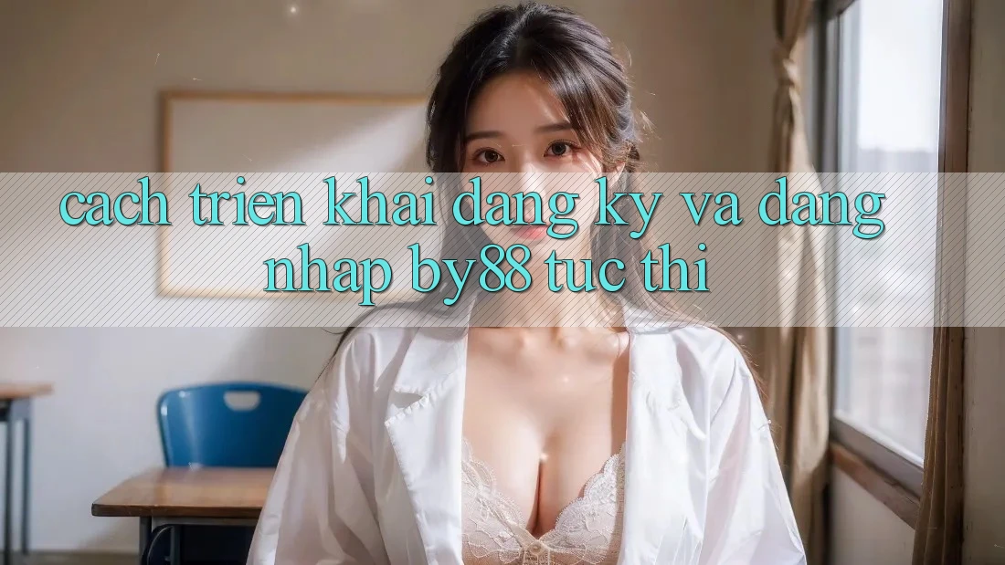 Cách triển khai Đăng Ký và Đăng Nhập by88 tức thì Cách triển khai Đăng Ký và Đăng Nhập by88 tức thì
