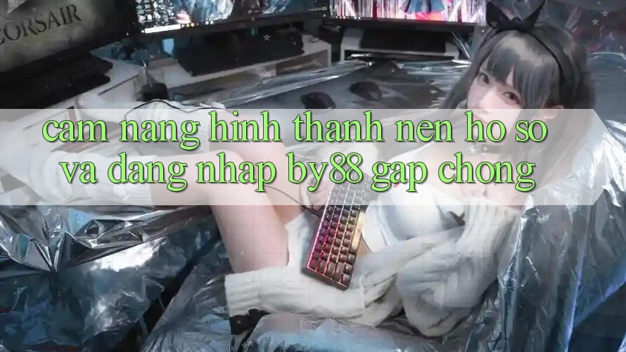 Cẩm nang Hình thành nên hồ sơ và Đăng Nhập by88 gấp chóng