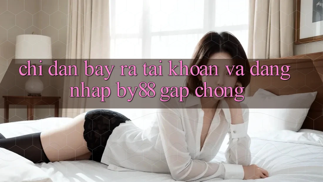 Chỉ dẫn Bày ra tài khoản và Đăng Nhập by88 gấp chóng Chỉ dẫn Bày ra tài khoản và Đăng Nhập by88 gấp chóng
