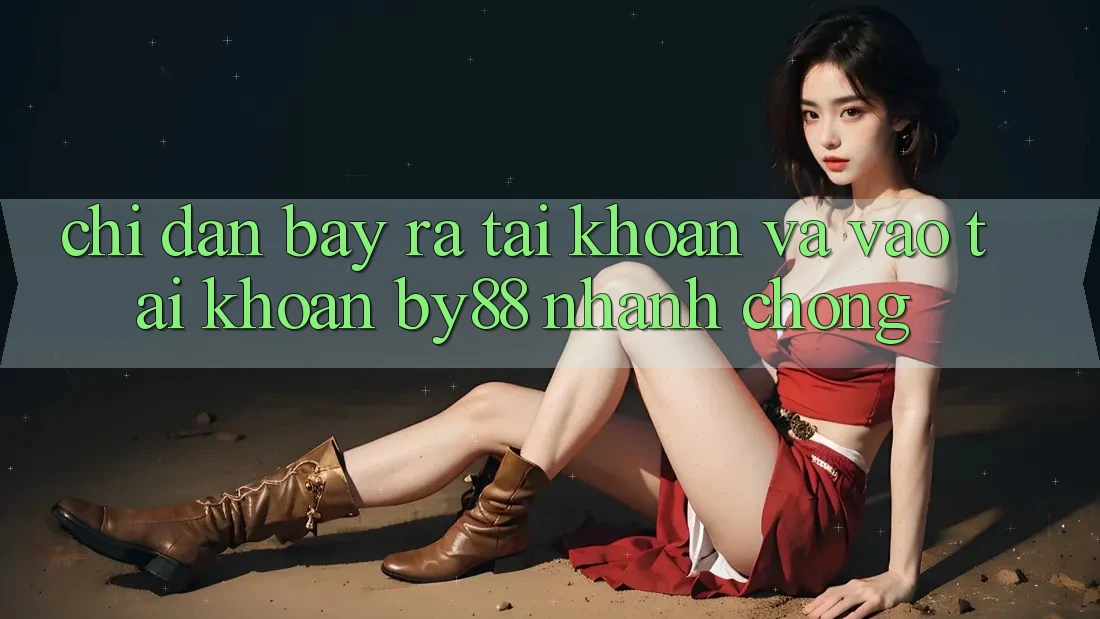 Chỉ dẫn Bày ra tài khoản và Vào tài khoản by88 nhanh chóng Chỉ dẫn Bày ra tài khoản và Vào tài khoản by88 nhanh chóng