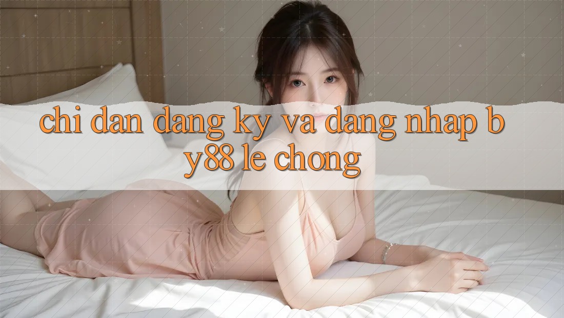 Chỉ dẫn Đăng Ký và Đăng Nhập by88 lẹ chóng Chỉ dẫn Đăng Ký và Đăng Nhập by88 lẹ chóng
