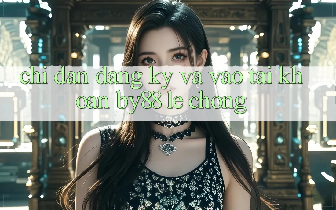 Chỉ dẫn Đăng Ký và Vào tài khoản by88 lẹ chóng