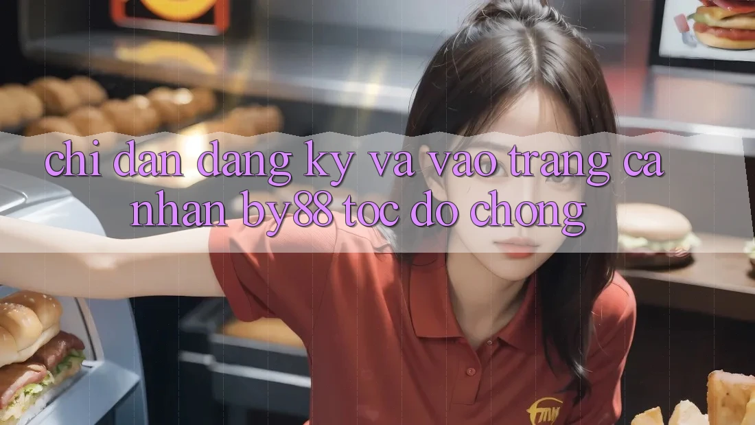 Chỉ dẫn Đăng Ký và Vào trang cá nhân by88 tốc độ chóng Chỉ dẫn Đăng Ký và Vào trang cá nhân by88 tốc độ chóng