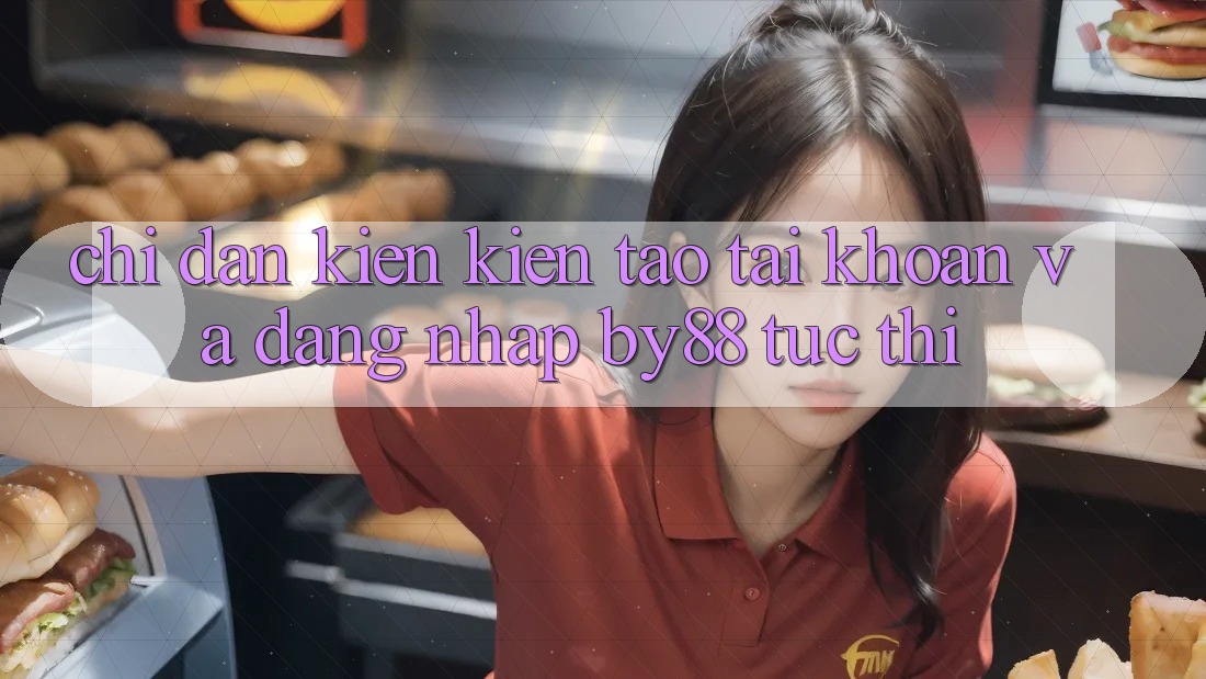 Chỉ dẫn Kiến kiến tạo tài khoản và Đăng nhập by88 tức thì Chỉ dẫn Kiến kiến tạo tài khoản và Đăng nhập by88 tức thì