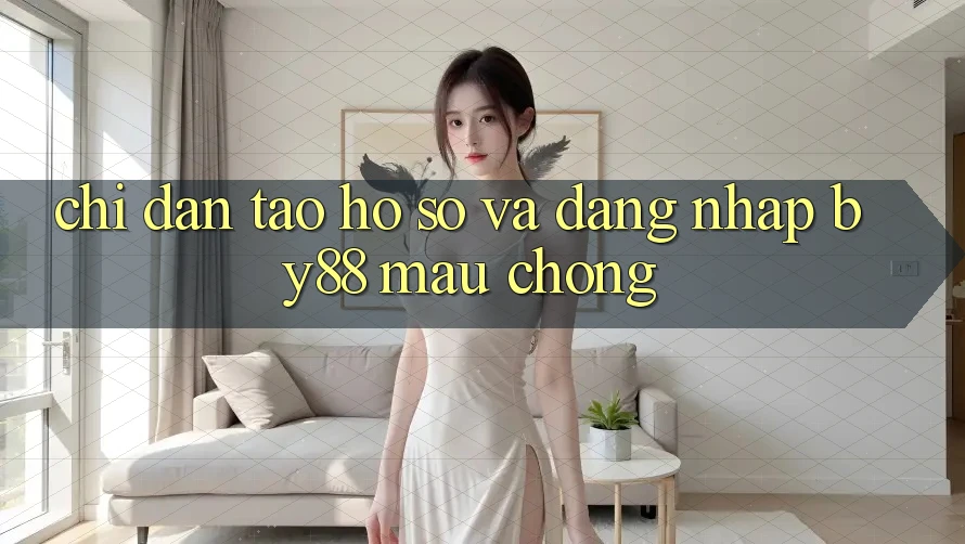 Chỉ dẫn Tạo hồ sơ và Đăng nhập by88 mau chóng Chỉ dẫn Tạo hồ sơ và Đăng nhập by88 mau chóng