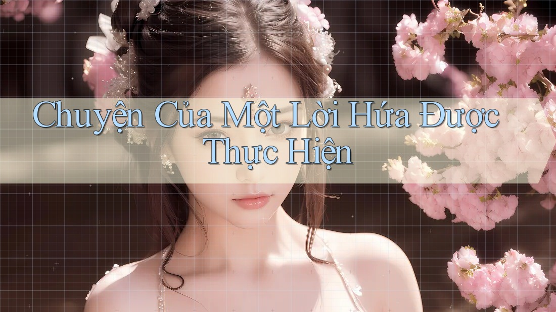 Chuyện Của Một Lời Hứa Được Thực Hiện
