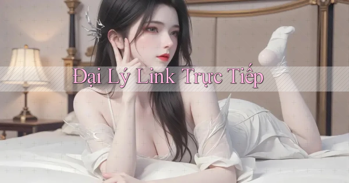 Đại lý Link trực tiếp