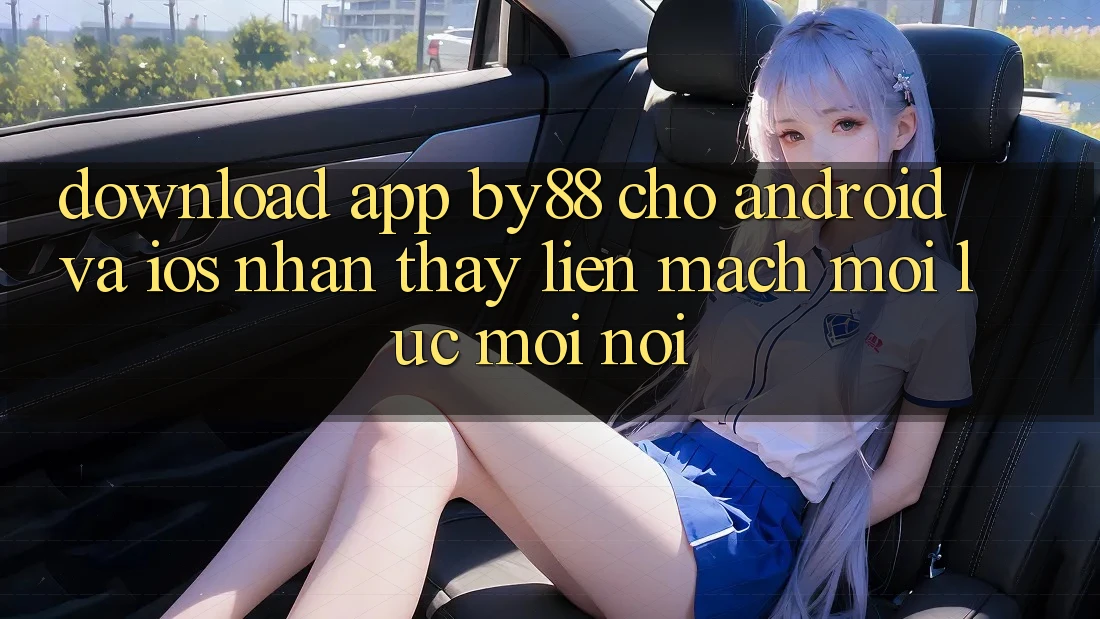 Download app by88 cho Android và iOS - Nhận thấy liền mạch mọi lúc mọi nơi Download app by88 cho Android và iOS - Nhận thấy liền mạch mọi lúc mọi nơi
