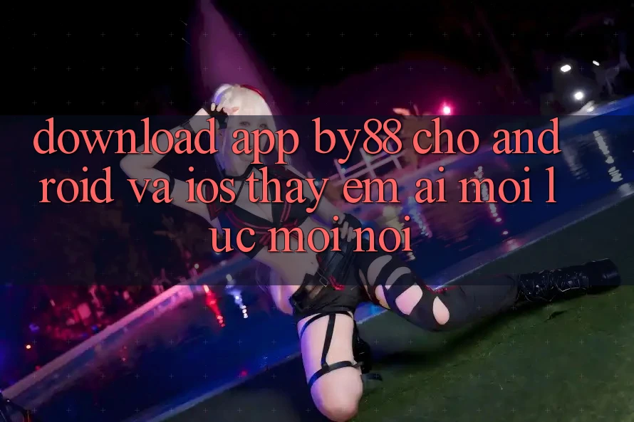 Download app by88 cho Android và iOS - Thấy êm ái mọi lúc mọi nơi Download app by88 cho Android và iOS - Thấy êm ái mọi lúc mọi nơi