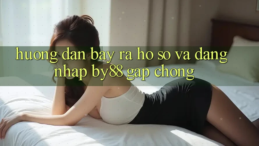 Hướng dẫn Bày ra hồ sơ và Đăng Nhập by88 gấp chóng Hướng dẫn Bày ra hồ sơ và Đăng Nhập by88 gấp chóng