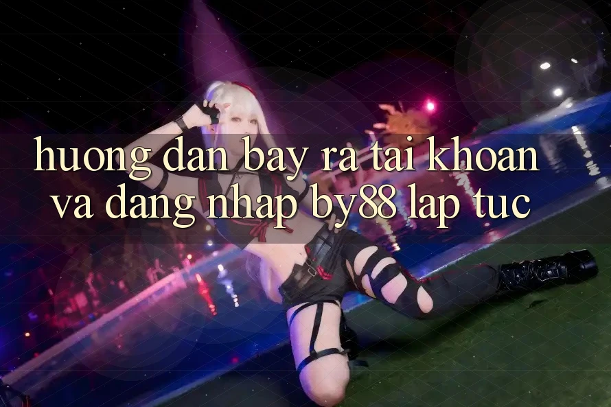Hướng dẫn Bày ra tài khoản và Đăng Nhập by88 lập tức