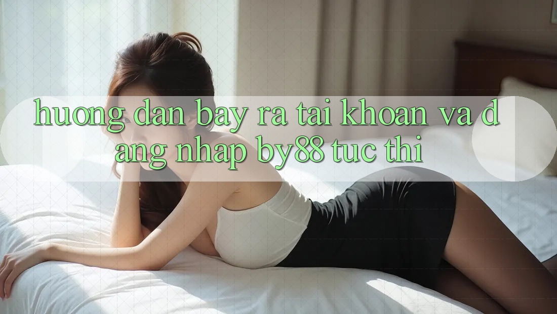 Hướng dẫn Bày ra tài khoản và Đăng Nhập by88 tức thì Hướng dẫn Bày ra tài khoản và Đăng Nhập by88 tức thì