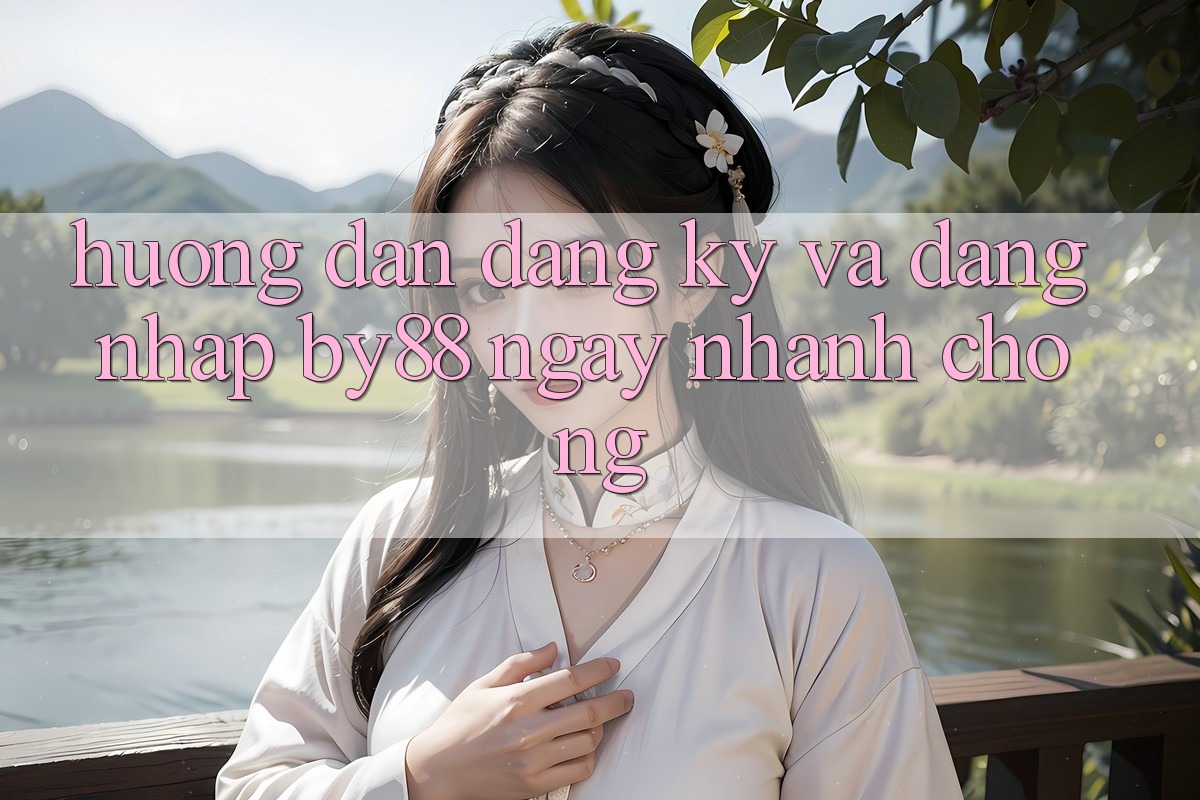 Hướng dẫn Đăng Ký và Đăng Nhập by88 ngay nhanh chóng