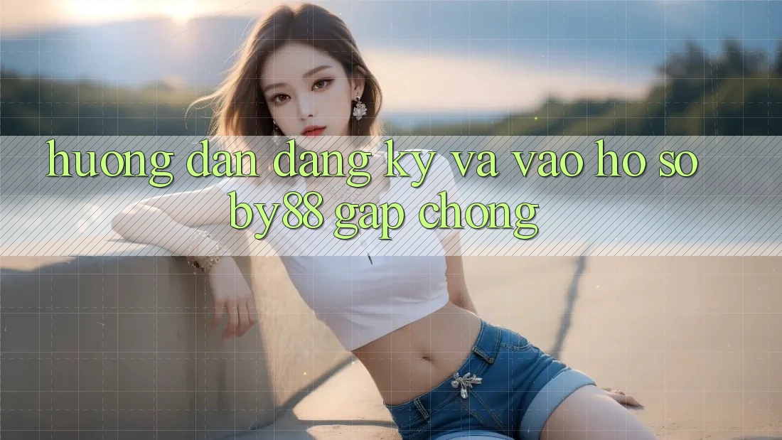 Hướng dẫn Đăng Ký và Vào hồ sơ by88 gấp chóng Hướng dẫn Đăng Ký và Vào hồ sơ by88 gấp chóng