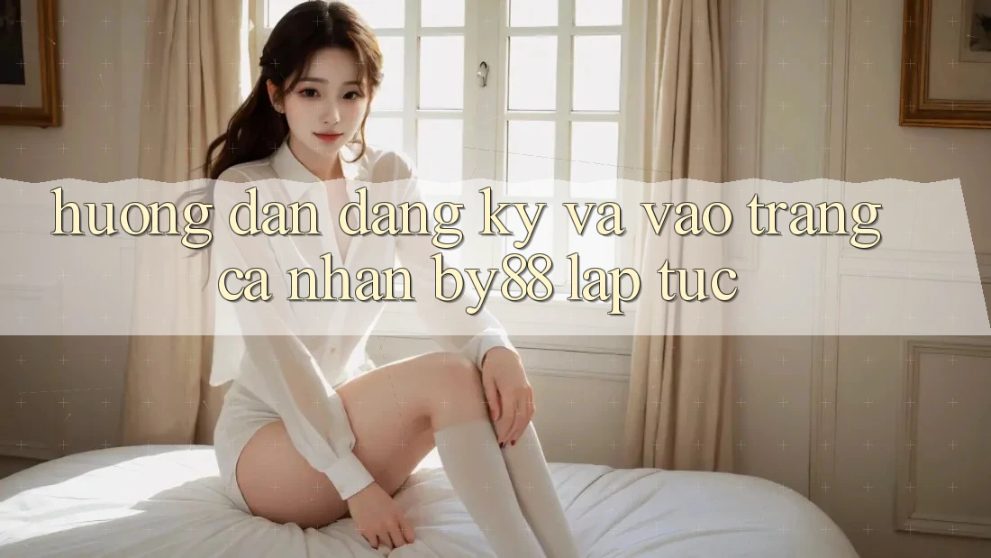 Hướng dẫn Đăng Ký và Vào trang cá nhân by88 lập tức Hướng dẫn Đăng Ký và Vào trang cá nhân by88 lập tức