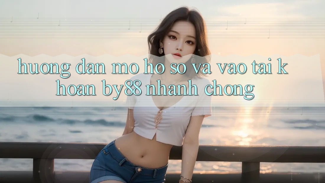 Hướng dẫn Mở hồ sơ và Vào tài khoản by88 nhanh chóng