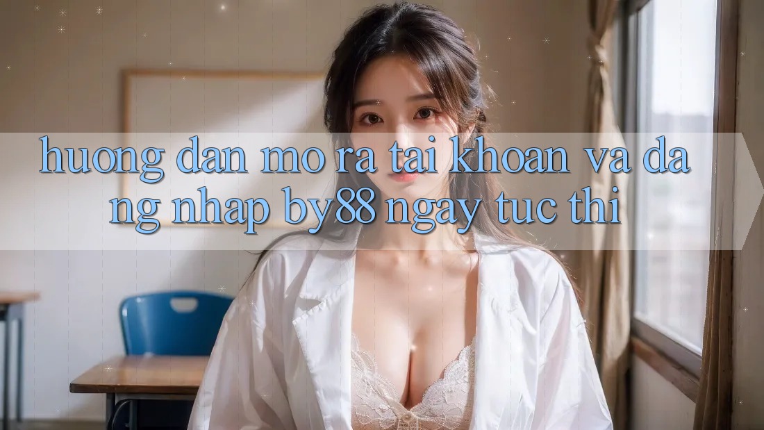 Hướng dẫn Mở ra tài khoản và Đăng Nhập by88 ngay tức thì Hướng dẫn Mở ra tài khoản và Đăng Nhập by88 ngay tức thì