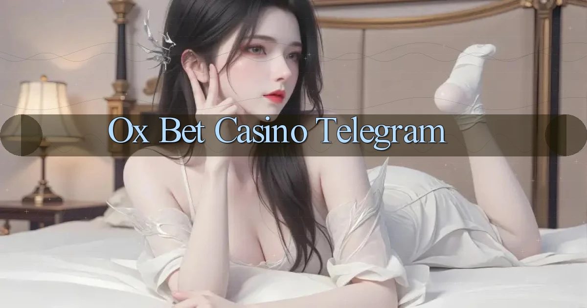 ox bet casino telegram