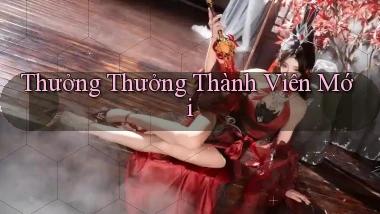 Thưởng Thưởng thành viên mới