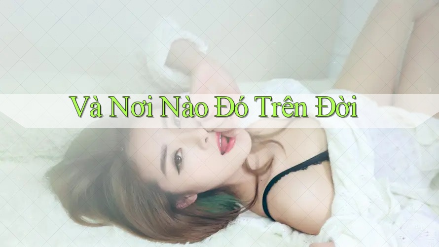 Và Nơi Nào Đó Trên Đời